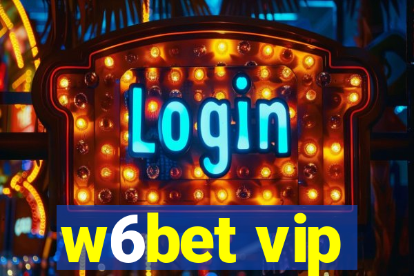 w6bet vip